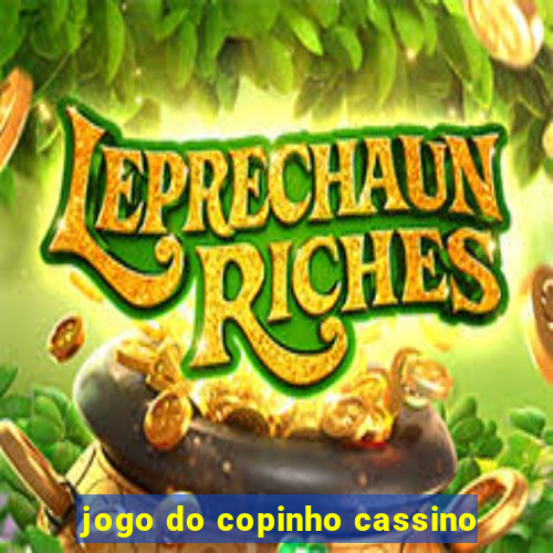 jogo do copinho cassino